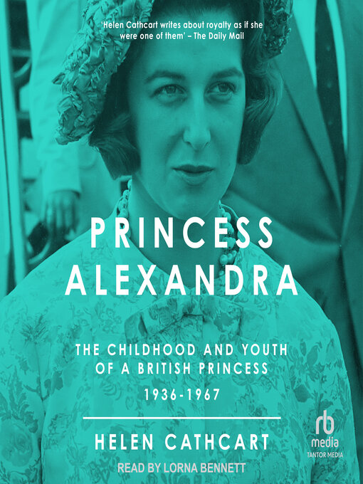 Title details for Princess Alexandra by Helen Cathcart - Wait list
